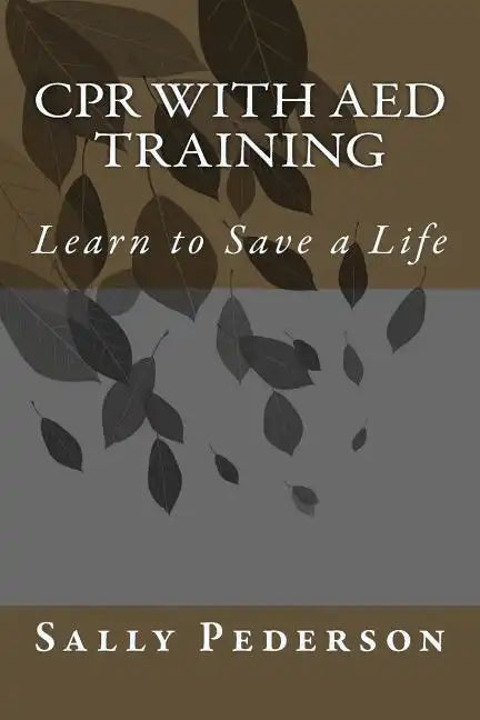 CPR with AED Training: Learn to Save a Life - Paperback