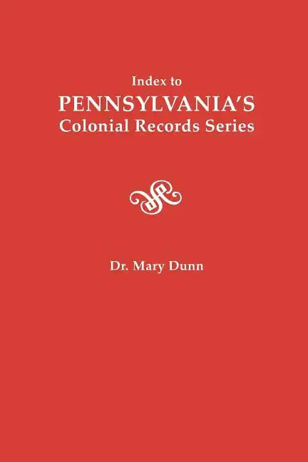 Index to Pennsylvania's Colonial Records Series - Paperback