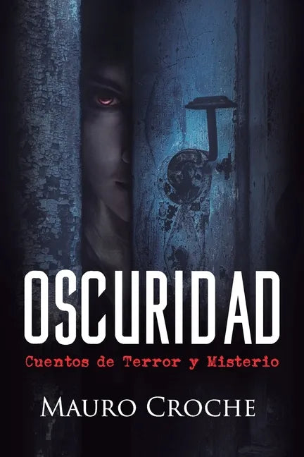Oscuridad: Cuentos de terror y misterio - Paperback