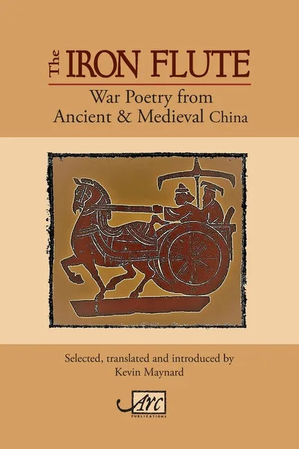 The Iron Flute: War Poetry from Ancient China - Paperback