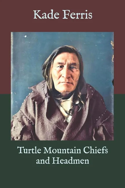 Turtle Mountain Chiefs and Headmen - Paperback
