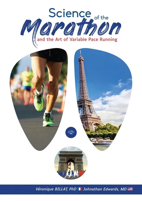 The Science of the Marathon and Art of Variable Pace Running - Paperback