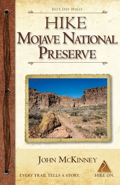 Hike Mojave National Preserve: Best Day Hikes - Paperback