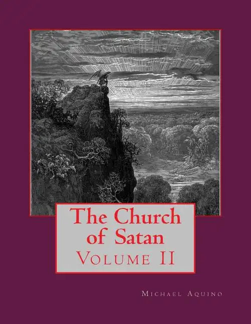 The Church of Satan II: Volume II - Appendices - Paperback