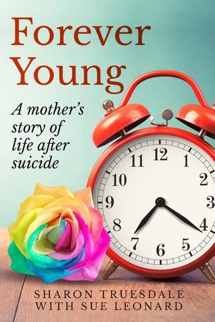Forever Young: A mother's story of life after suicide - Paperback