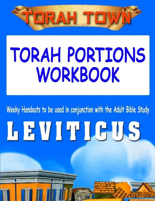 Torah Town Torah Portions Workbook LEVITICUS: Torah Town Torah Portions Workbook LEVITICUS - Paperback