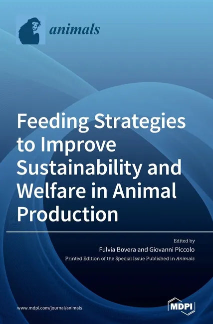 Feeding Strategies to Improve Sustainability and Welfare in Animal Production - Hardcover