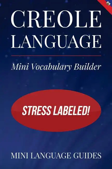 Creole Language Mini Vocabulary Builder: Stress Labeled! - Paperback