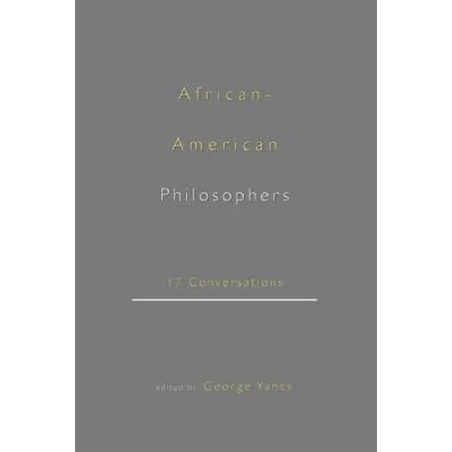 African-American Philosophers: 17 Conversations - Paperback