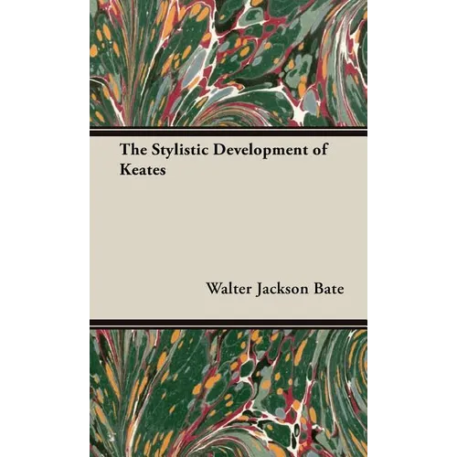 The Stylistic Development of Keates - Hardcover