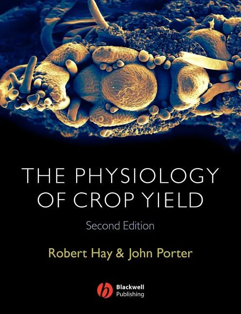 Physiology of Crop Yield 2e - Paperback