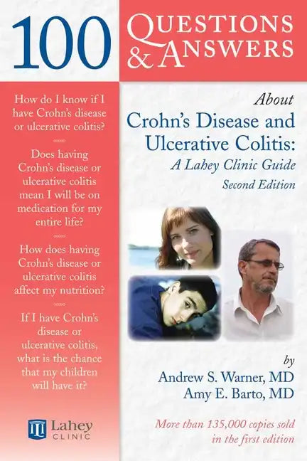 100 Questions & Answers about Crohns Disease and Ulcerative Colitis: A Lahey Clinic Guide: A Lahey Clinic Guide - Paperback