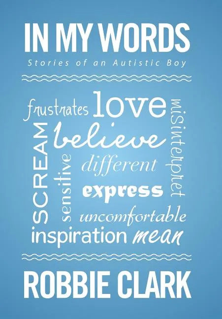 In My Words: Stories of an Autistic Boy - Hardcover