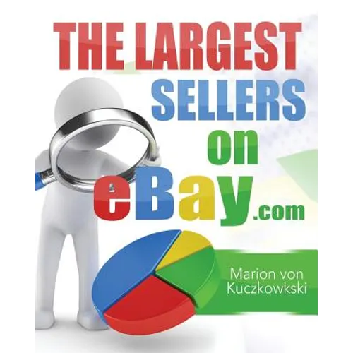 The Largest Sellers on eBay.com: Figures - Data - Facts - Paperback