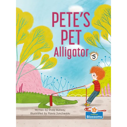 Pete's Pet Alligator - Library Binding