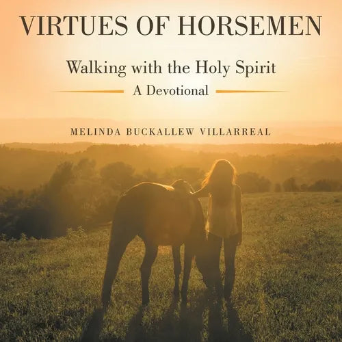 Virtues of Horsemen: Walking with the Holy Spirit A Devotional - Paperback