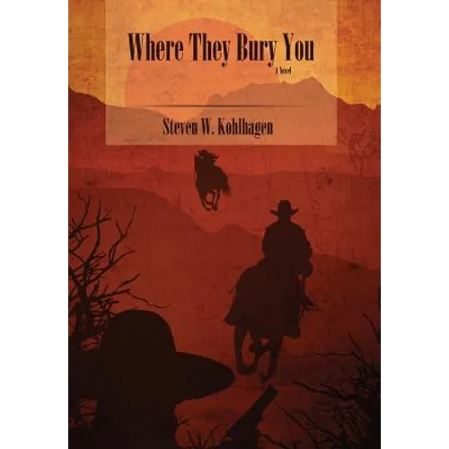 Where They Bury You (Hardcover) - Hardcover