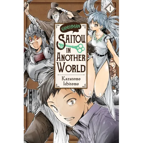 Handyman Saitou in Another World, Vol. 1: Volume 1 - Paperback