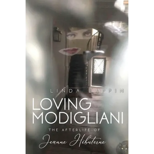 Loving Modigliani: The Afterlife of Jeanne Hébuterne - Paperback