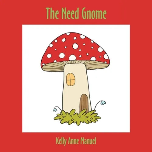The Need Gnome - Paperback