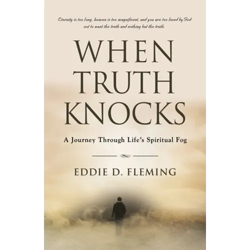 When Truth Knocks: A Journey Through Life's Spiritual Fog - Paperback
