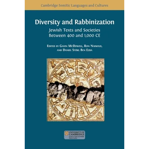 Diversity and Rabbinization: Jewish Texts and Societies between 400 and 1000 CE - Paperback