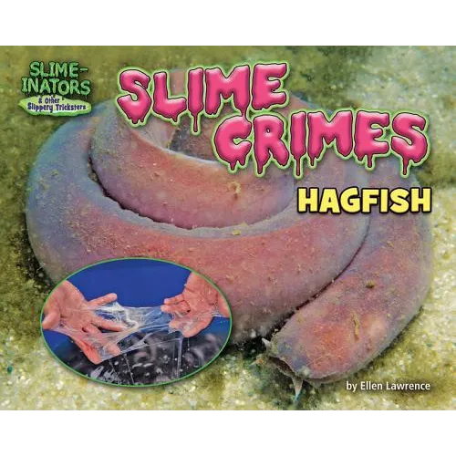Slime Crimes: Hagfish - Library Binding