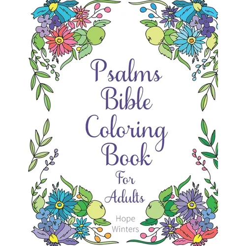 Psalms Bible Coloring Book For Adults: Scripture Verses To Encourage & Inspire As You Color - Paperback