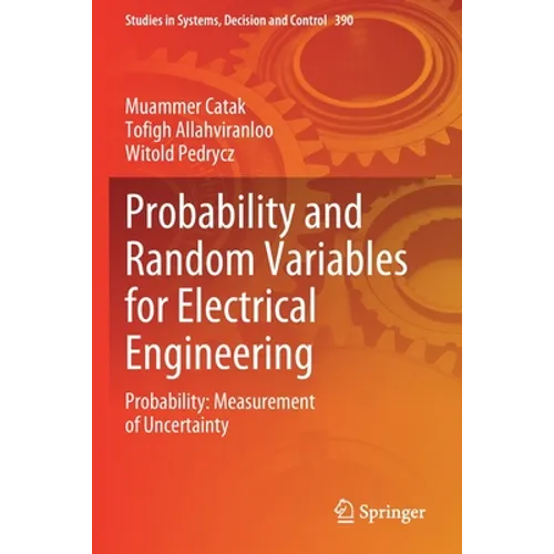 Probability and Random Variables for Electrical Engineering: Probability: Measurement of Uncertainty - Paperback