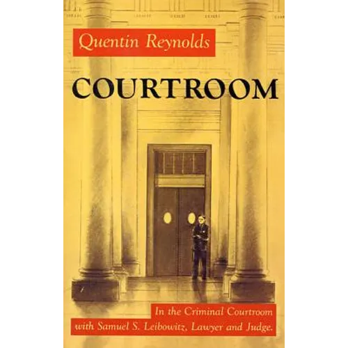 Courtroom: The Story of Samuel S. Leibowitz - Paperback