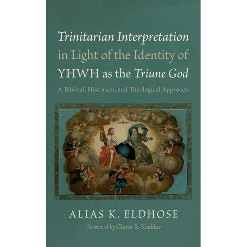 Trinitarian Interpretation in Light of the Identity of YHWH as the Triune God - Hardcover