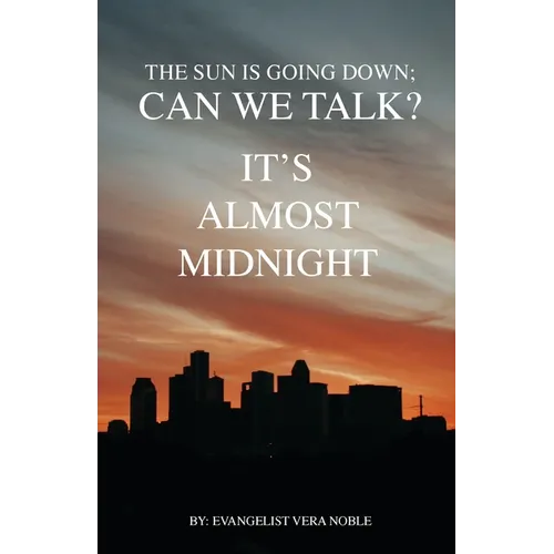 The Sun is Going Down; Can We Talk?: It's Almost Midnight - Paperback