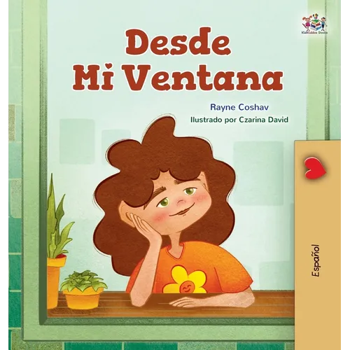 From My Window (Spanish Kids Book) - Hardcover