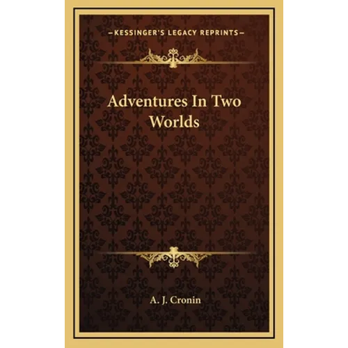 Adventures In Two Worlds - Hardcover