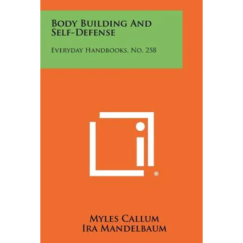 Body Building and Self-Defense: Everyday Handbooks, No. 258 - Paperback
