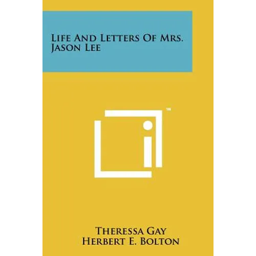Life and Letters of Mrs. Jason Lee - Paperback