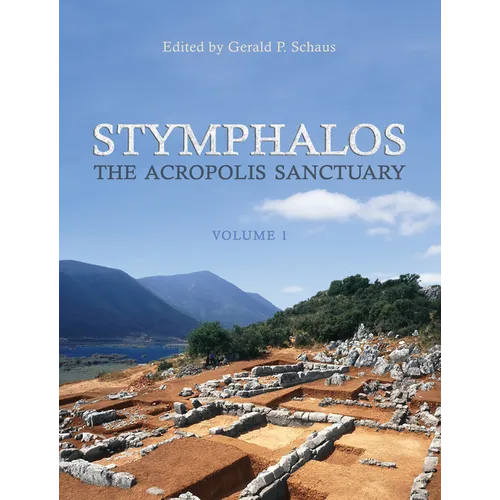 Stymphalos, Volume One: The Acropolis Sanctuary - Paperback