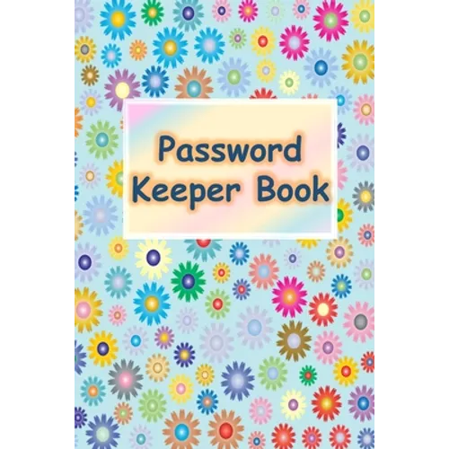 Password Keeper Book: Password Keeper Book: Alphabetized pages - Paperback
