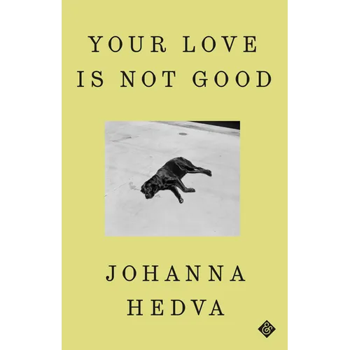 Your Love Is Not Good - Hardcover
