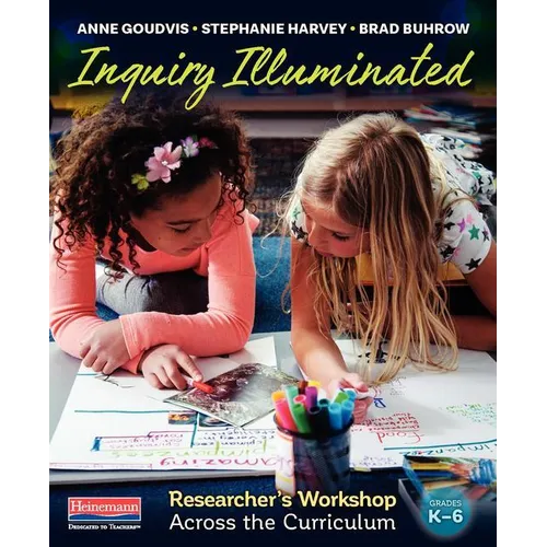 Inquiry Illuminated: Researcher's Workshop Across the Curriculum - Paperback