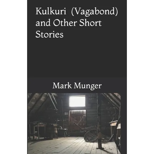 Kulkuri: (Vagabond) and Other Short Stories - Paperback