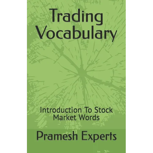 Trading Vocabulary: Introduction To Stock Market Words - Paperback