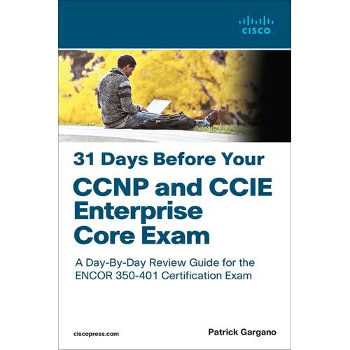 31 Days Before Your CCNP and CCIE Enterprise Core Exam - Paperback