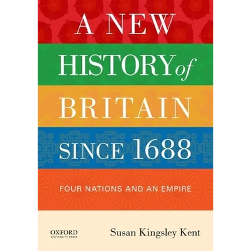 A New History of Britain Since 1688: Four Nations and an Empire - Paperback