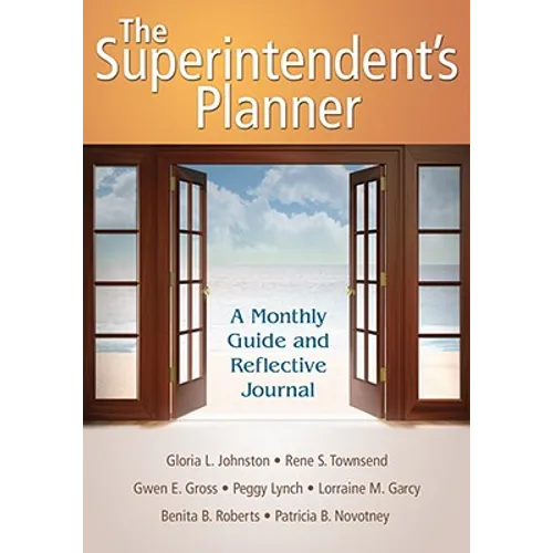 The Superintendent′s Planner: A Monthly Guide and Reflective Journal - Paperback