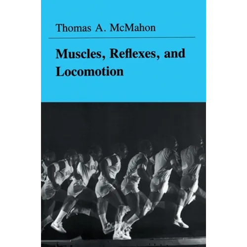 Muscles, Reflexes, and Locomotion - Paperback