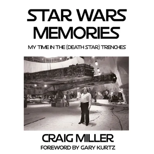 Star Wars Memories: My Time In The (Death Star) Trenches - Paperback