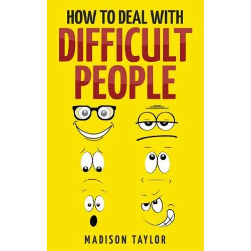How To Deal With Difficult People - Paperback