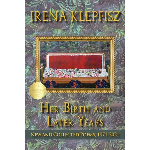 Her Birth and Later Years: New and Collected Poems, 1971-2021 - Paperback