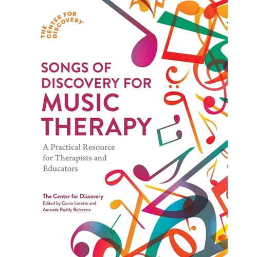 Songs of Discovery for Music Therapy: A Practical Resource for Therapists and Educators - Paperback